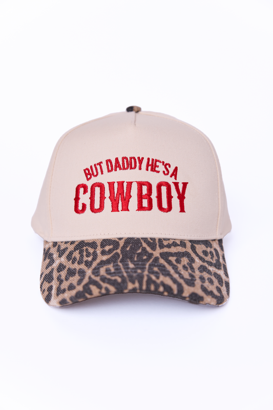 But Daddy He's A Cowboy Trucker Hat